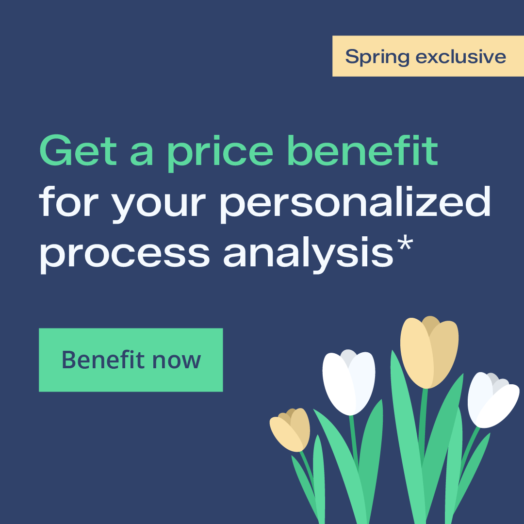 Spring exlusive "Get a price benefit for your personalized process analysis*"